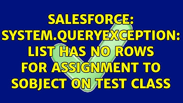 Salesforce: System.QueryException: List has no rows for assignment to SObject on test class