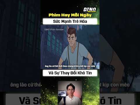 Sức Mạnh Trẻ Hóa Và Sự Thay Đổi Khó Tin #review #docla #reviewphim #phimmoi #hay #dinophimreview