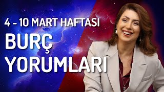 Burç Yorumları 4-10 Mart Haftası | Arzum Koyuncu