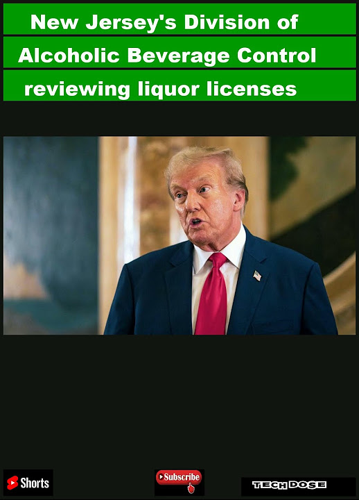 New Jersey's Division of Alcoholic Beverage Control reviewing liquor