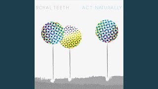 Video thumbnail of "Royal Teeth - Heartbeats"