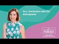 Sex hormones and the menopause with dr kelly casperson  the dr louise newson podcast