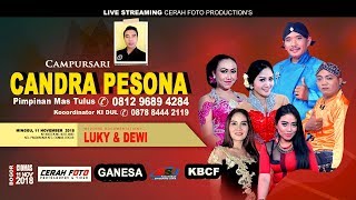LIVE STREAMING II CAMPURSARI CANDRA PESONA RESEPSI LUKY & DEWI II LIVE CIOMAS - BOGOR