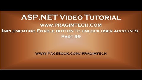Implementing Enable button to unlock user accounts   Part 99