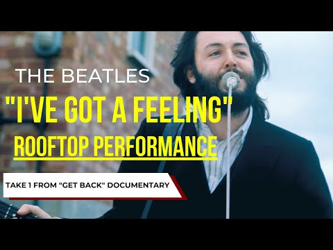The Beatles - "I've Got a Feeling" (GET BACK DOCUMENTARY - ROOFTOP PERFORMANCE, TAKE 1)