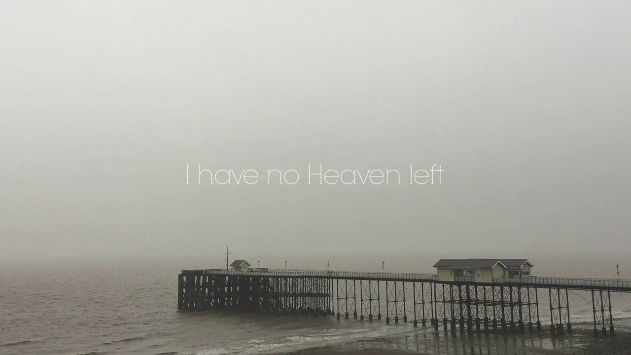 I have no Heaven Left