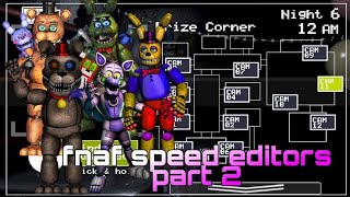 [FNAF] - speed edit - speed editors part 2