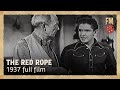 The Red Rope (1937) | Full Drama Movie - Bob Steele, Charles King