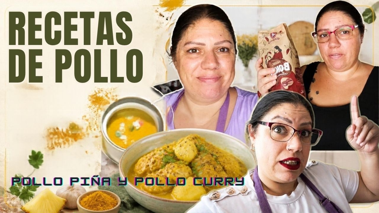 2 recetas de pollo fáciles y rápidas/pollo con mango y curry +pollo con piña