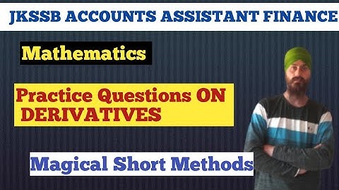 Practice Questions on DERIVATIVES | JKSSB Accounts Assistant Finance Mathematics | Short Methods