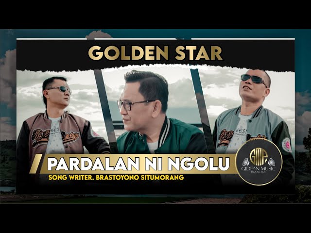 GOLDEN STAR - PARDALANAN NI NGOLU - LAGU BATAK TERBARU 2022 - GIDEON MUSIC PRODUCTION class=