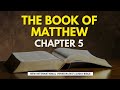 The Holy Bible - Matthew Chapter 5 (NIV)