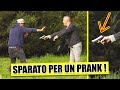 SPARATO per un PRANK  *Poteva Finire MALE*