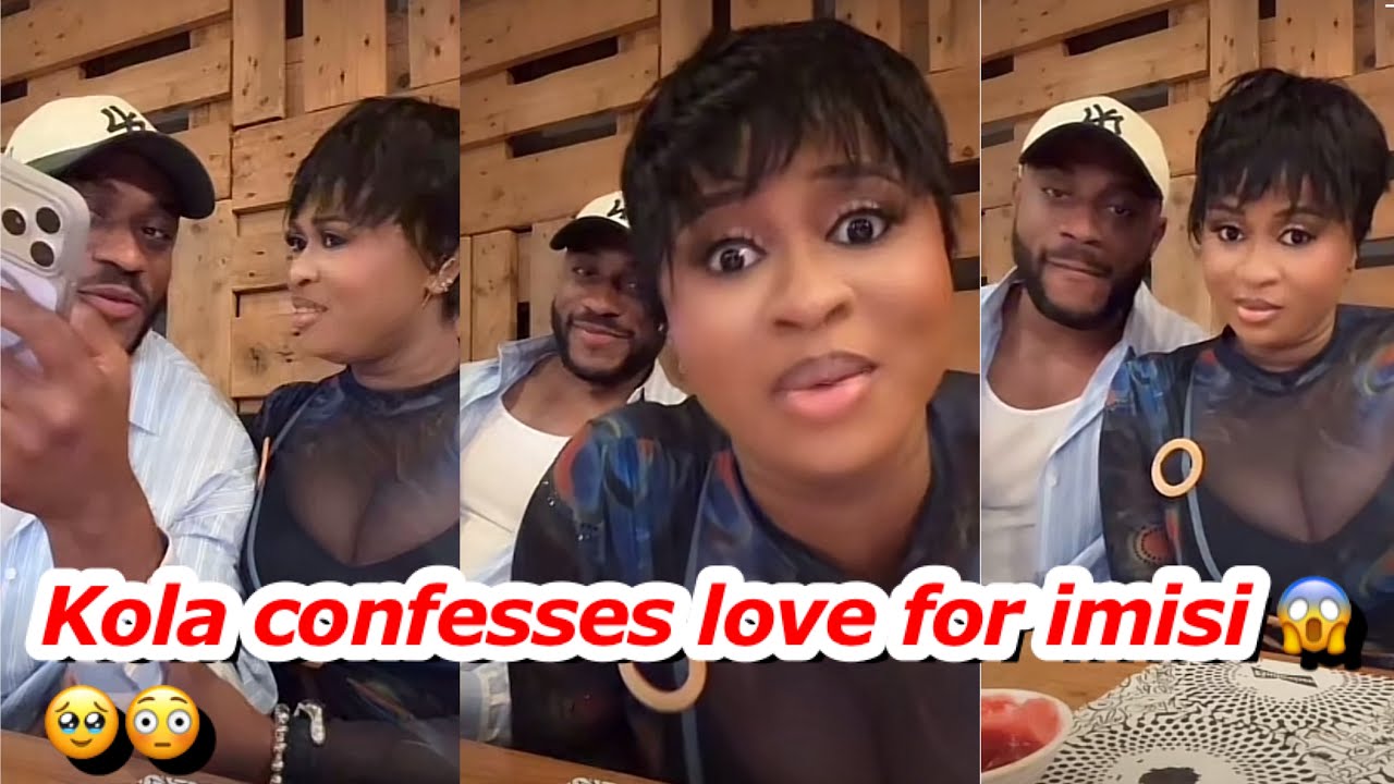 Kola confessed his love to imisi 😱😳😱