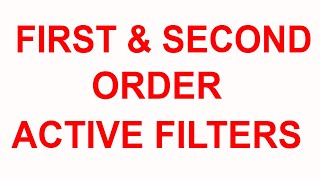 ACTIVE FILTERS (FIRST AND SECOND ORDER ) USING OP AMP