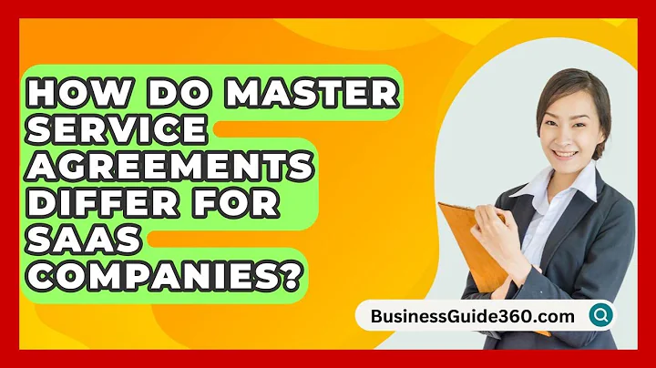 How Do Master Service Agreements Differ For SaaS Companies? - BusinessGuide360.com