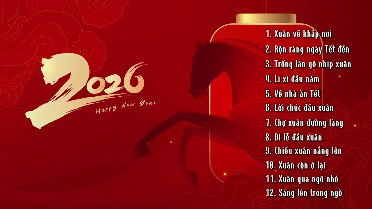 LIST NHẠC NGHE KHI DỌN NHÀ ĐÓN TẾT – XUÂN BÍNH NGỌ 2026