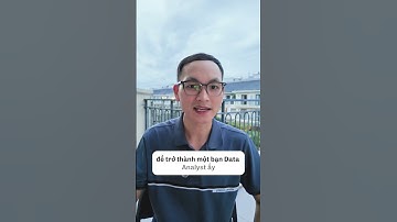 Cách mình tự định hướng với ngành Data Analyst  #datalearning #dataanalyst #taichinh #datascience