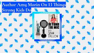 Author Amy Morin On 13 Things Strong Kids Do