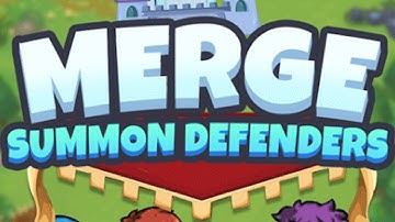 ​​Merge & Summon Defenders Game Mobile Gameplay Android