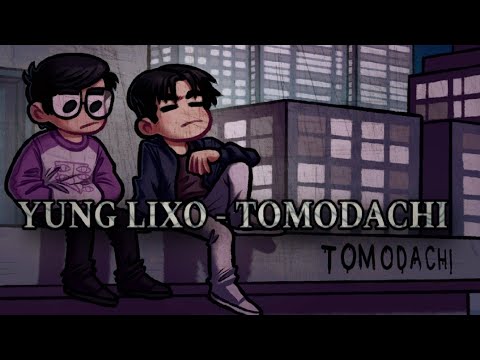 Tomodachi (feat. SHO-Sensei!!) - YUNG LIXO