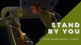 Stand By You - A Kanan and Hera Love Story - Star Wars x Rachel Platten