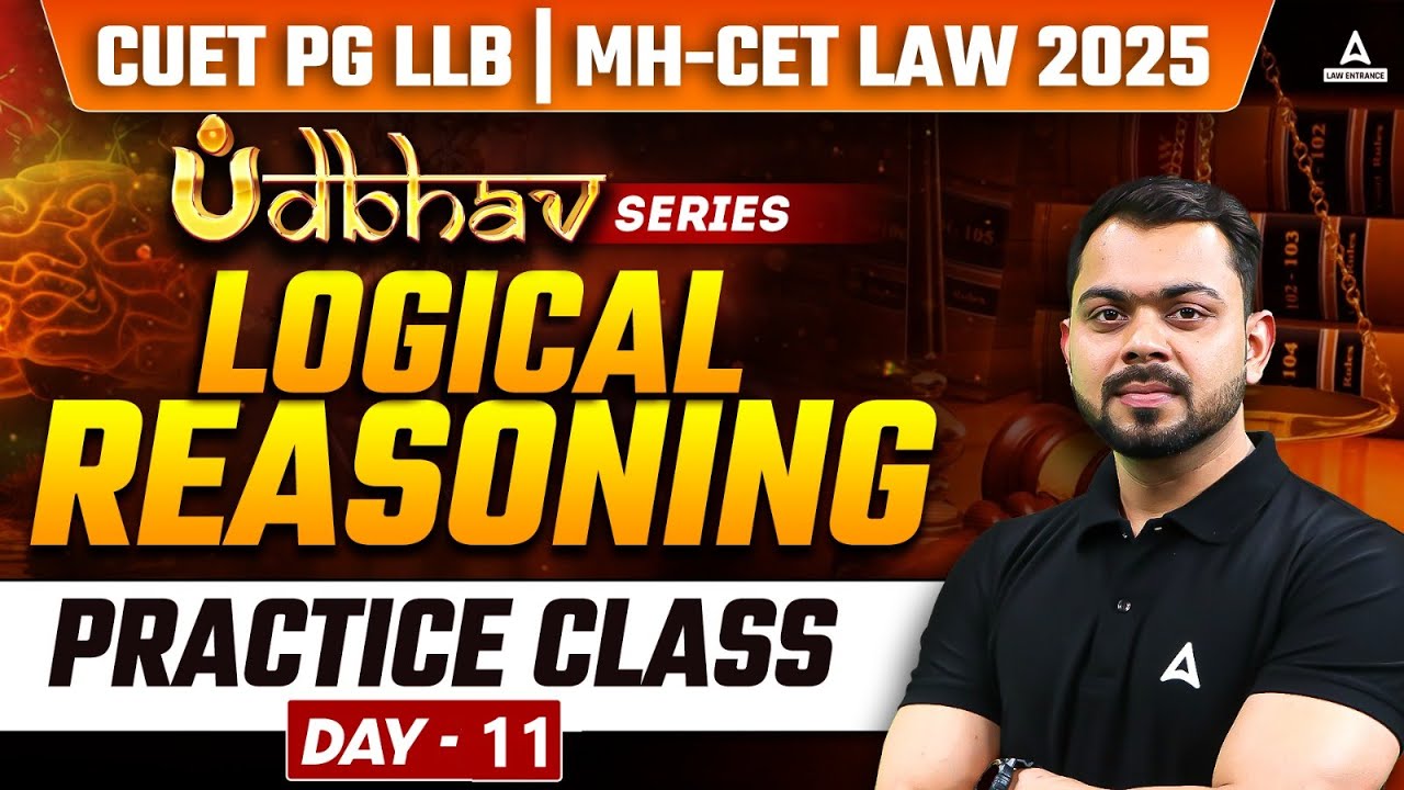 Logical Reasoning | Practice Class Day - 11 | For CUET PG LLB 2025 | By ...