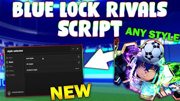 🦠 Blue Lock Rivals SCRIPT - Reo and Aiku Style, Infinite Spins! (PC & MOBILE ) PASTEBIN 2025