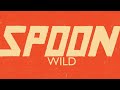 Video thumbnail for Spoon - "Wild" (Official Lyric Video)