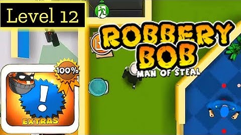 Robbery Bob (Extras - Level 12) | 100% Gameplay Walkthrough No Commentary