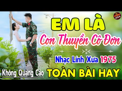 Video Em Là Con Thuyền Cô Đơn ♪ 155 Bài Nhạc Lính Hải Ngoại... - youtube