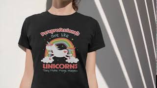Paraprofessionals Are Like Unicorns - Paraprofessional Shirt
