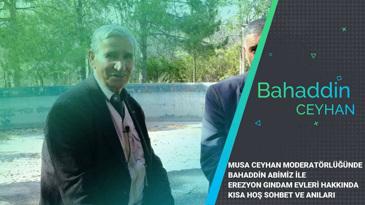 BAHADDİN CEYHAN EROZYON VE ANILARI