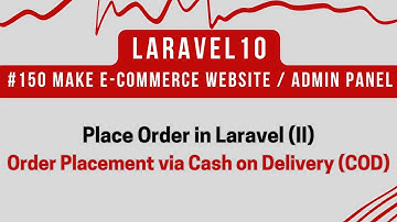 Laravel 10 Tutorial #150 | Place Order in Laravel (II) | Order Placement via Cash on Delivery (COD)