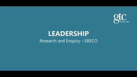 EBSCO Leadership - Research and Enquiry