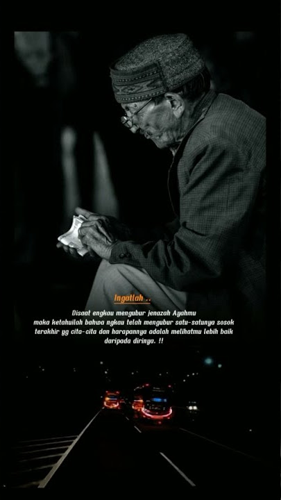 Harapan sosok ayah kepada anaknya #ayah #selfreminder #orangtua #story30detik #storywa