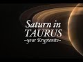 SATURN in TAURUS