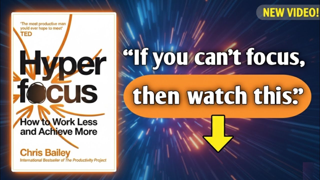 Hyperfocus Book Summary | How to Work Less and Achieve More (English Explanation)