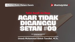 Agar Tidak  Di Ganggu Setan #09 -  Ustadz Muhammad Abduh Tuasikal