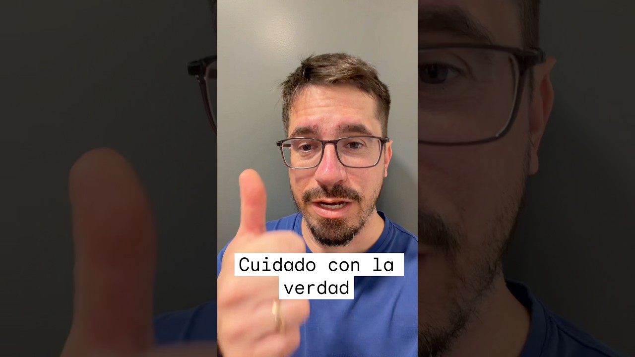 CUIDADO CON LA VERDAD