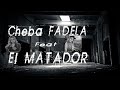 Cheba Fadela Feat El Matador -  Choufou Hali | الشابة فضيلة ـ الماتادور - شوفو حالي