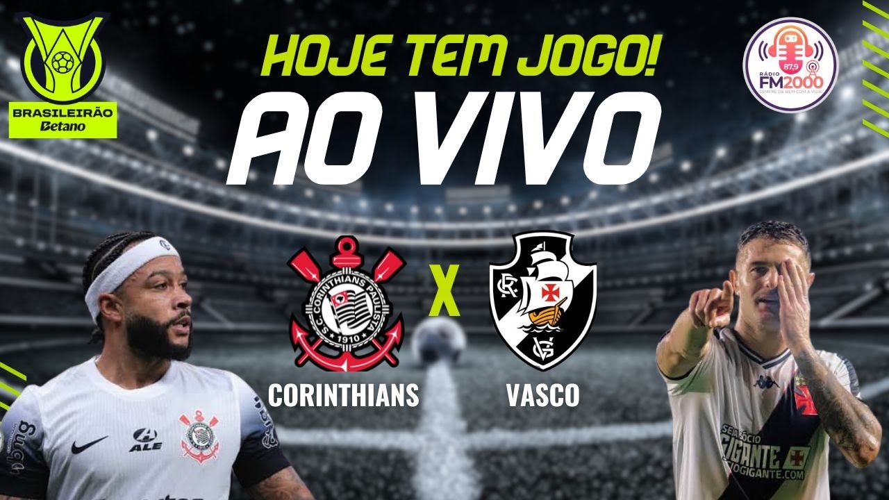 Corinthians x Vasco: Where to Watch Live, Match Time, and Key Updates for the Brasileirão Clash