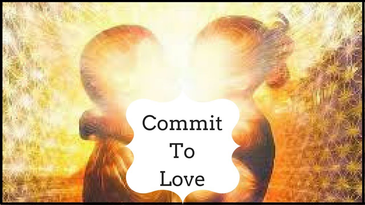 TWIN FLAMES- COMMIT TO LOVE- WEEKLY READING
