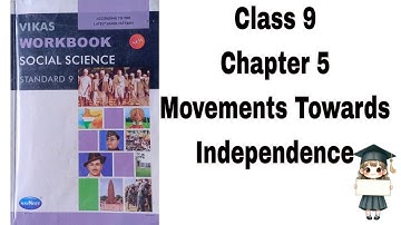 Class 9||S.S.||Chapter 5||Movements Towards Independence||Vikas Workbook Solution 📚✨||PART -1