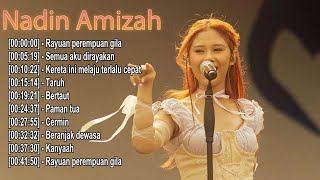 Nadin Amizah  30 Menit Bersama Nadin Amizah   Lagu Terbaik