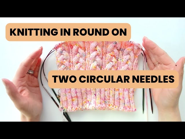 Two Ways to Knit in the Round With Two Circular Needles - 10 rows