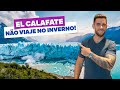 ☑️ Não viaje no inverno a EL CALAFATE! Erro que todos cometem! Quando ir? O verão é melhor?