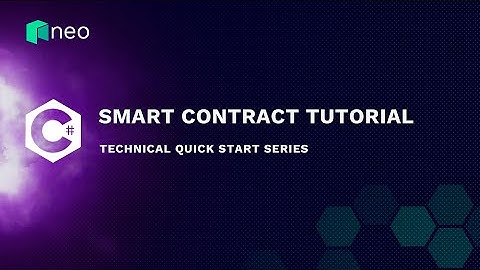Technical Quick Start Series: C# Smart Contract Tutorial