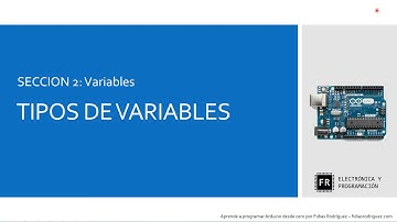 Curso de programación de Arduino - Parte 13: Tipos de variables