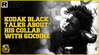 Kodak Black Talks About His Collab With 6ix9ine screenshot 3